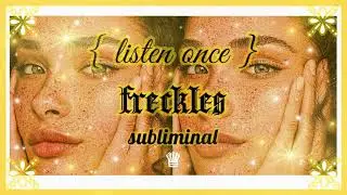 𝐅𝐑𝐄𝐂𝐊𝐋𝐄𝐃; get desired freckles subliminal ✧ 𝙡𝙞𝙨𝙩𝙚𝙣 𝙤𝙣𝙘𝙚, 𝙧𝙖𝙞𝙣 𝙫𝙚𝙧. &bull;̩̩͙  𝒬𝒮