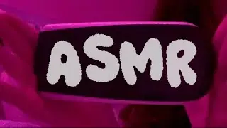 Doing ASMR cuz why not (very low quality)