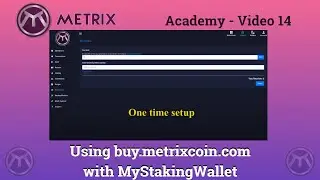 Metrix Academy 14 - Using buy.metrixcoin in MyStakingWallet
