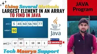 Largest Element in Array in Java Using Loop, Stream & Collections