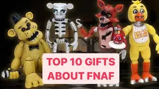 TOP 10 GIFTS ABOUT FNAF.  #fnaf #top10preset