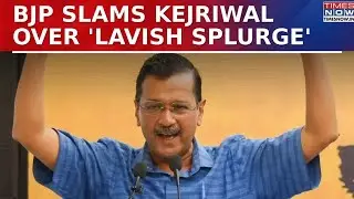 Sheeshmahal Controversy Reignites,  BJP Slams AAP Chief Arvind Kejriwal Over 'Lavish Splurge' | News