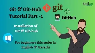 How to download and Install Git & GitHub