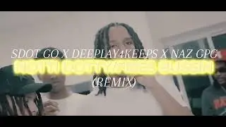 Sdot Go x DeePlay4Keeps x Naz Gpg - Notti Dotty/Fries Bussin (Remix)