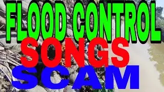 FLOOD CONTROL SCAM SONGS 