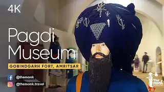 Pagdi Museum, Gobindgarh Fort, Amritsar | The Monk