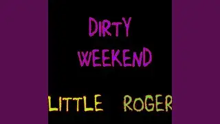 Dirty Weekend