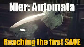 Nier: Automata - Tips and tricks on howto reach the first save point