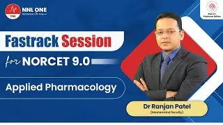 Fastrack NORCET 9.0 | Applied Pharmacology by Dr Ranjan Patel  | NNL ONE