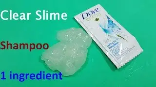 Shampoo 1 ingredient Clear Slime Super Easy
