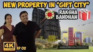🏡नई ड्रीम प्रॉपर्टी in GIFT CITY - Ahmedabad। Raksh Bandhan Gift 🎁- GUJARAT 2025 - EP2