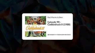 BMB Episode 90 - Caddyshack II