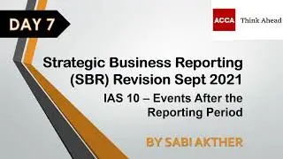 Strategic Business Reporting (SBR) Revision Series Sept 2021 - IAS 10 Events After Reporting Period