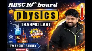 RBSC 10th Physics | Thermodynamics Full Chapter | Important Questions | By Shobit Pandey