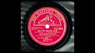 FATS WALLER AND HIS CONTINENTAL RHYTHM - Don't Try Your Jive On Me
