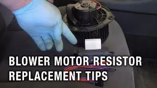 Blower Motor Resistor Replacement Tips