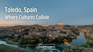 Toledo, Spain – Where Cultures Collide: Exploring Toledo’s Christian, Muslim & Jewish Heritage