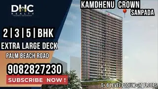 Kamdhenu Crown Sanpada | 2, 3 & 5BHK Luxury Flat in Navi Mumbai | Price, Location & Amenities 2025