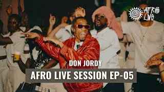 Afro Live Session - Ep 05 / Mix by Don Jordy #Afrobeats #hiphopmix #rnbmix FR