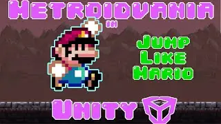 How to jump like Super Mario in Unity 2D [Metroidvania Ep10]