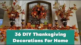 36 DIY Thanksgiving Decorations For Home