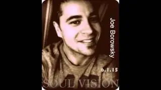 Soul Vision - Joe Borowsky (Original Song)
