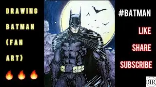 Drawing Batman (FAN ART) 🔥🔥🔥| RAMRULEZ