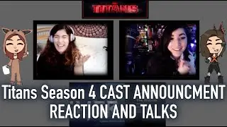 Titans Season 4 CAST ANNOUNCMENT REACTION AND TALKS