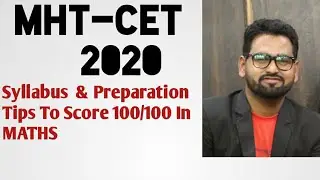 MHT-CET 2020 Syllabus for  Score 100/100 In Maths