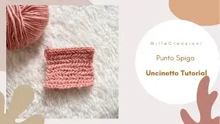 Punto spiga | Uncinetto TUTORIAL