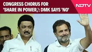 Amid Congress Chorus For 'Share In Power,': DMK Says 'No' To Coalition Government