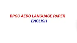 BPSC AEDO language paper - ENGLISH #exam  #dateannounced 