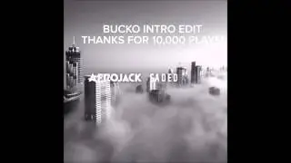 Faded (I Think Its Time)- Afrojack (Bucko Intro Edit) DL IN DESCRIPTION