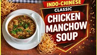 Chicken Manchow Soup Recipe | Restaurant Style Soup | Reel To Meal 