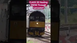 CLASS 33 Hauling 35018 Through Lancaster! #britishtrains #railway #Steamtrain #Class33 #lancaster