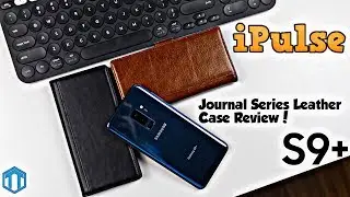 Samsung Galaxy S9 Plus iPulse Journal Series Leather Case Review!