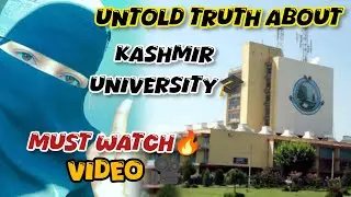 Must watch before u take admission in University of Kashmir  2025🎓|Untold Truth #kashmiruniversity