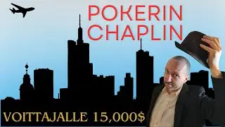 Pokerin Chaplin pelaa 15,000$:sta!