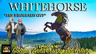 Ep16 Exploring Whitehorse Yukon in Our RV -  Miles Canyon SS Klondike & Hidden Gems