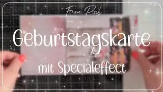 # 289 | Geburtstagskarte mit Secialeffect | #fraupechskarten