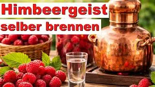 Himbeergeist selber machen aus Trockenfr&uuml;chten - Schnaps brennen als Hobby - diSTILLed