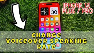 iPhone 15/Pro/Plus Change VoiceOver Speaking Rate