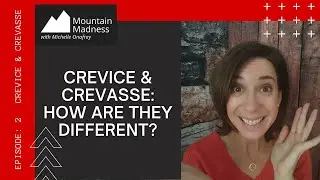Mountain Madness - Episode 2: Crevice & Crevasse