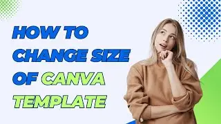 ✅ How to Change the Size of a Canva Template 📏🎨