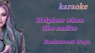 Helpless When She Smiles. Backstreet Boys KARAOKE