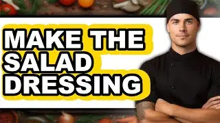 How To Make The Salad Dressing (The Only Way)