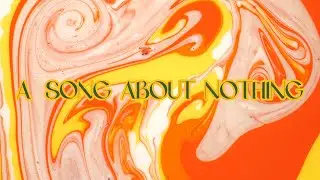 Naia J&eacute; - 'A Song About Nothing' (Official Lyric Video)