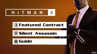 Hitman 2 - Featured Contract - The Coda to their Crescendo (Silent Assassin Guide)