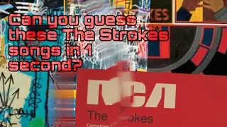 Can you guess these The Strokes songs in 1 second?