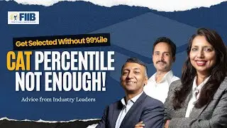 Beyond CAT Percentile: What Really Matters in MBA Admissions | FIIB Webinar 2026